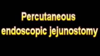 What Is The Definition Of Percutaneous endoscopic jejunostomy Medical School Terminology Dictionary [upl. by Ark35]