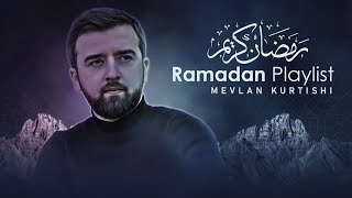 Mevlan Kurtishi  RAMADAN Playlist 2023 [upl. by Pammy315]