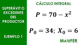 Cálculo Integral  Superávit o Excedente del Productor  EJEMPLO 1 [upl. by Siramaj38]