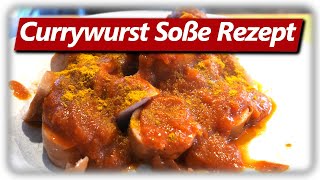 BESTE CURRYWURST SOßE DER WELT nach meinem Geschmack [upl. by Machutte406]