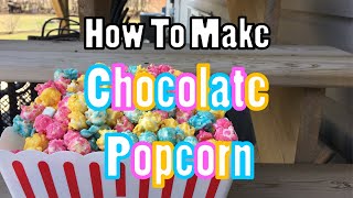 How To Make CHOCOLATE POPCORN [upl. by Akirdnwahs]