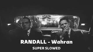 RANDALL  Wahran  Super Slowed [upl. by Nortyad492]