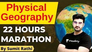 Complete Physical Geography 22 Hours Master Class  UPSC CSE 202324  Sumit Rathi  Marathon Class [upl. by Spearman]