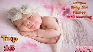 25 Unique baby Girl Names with Meaning  2024 Unique baby girl names  New Baby girl names [upl. by Aciraa427]