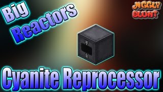 Cyanite Reprocessor Big Reactors  Minecraft Mod Tutorial [upl. by Analram]