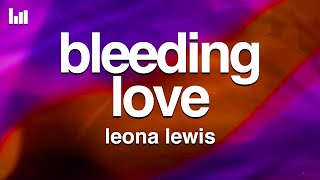 Leona Lewis  Bleeding Love Lyrics [upl. by Atla]