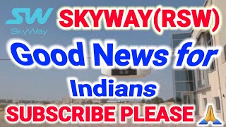 Skyway RSW good news for Indians ustInc problemcare [upl. by Grubb]