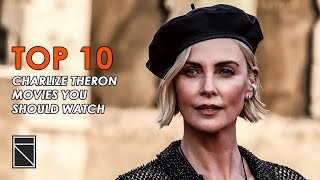 Top 10 Charlize Theron Movies [upl. by Aneelas]