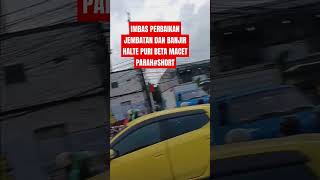 IMBAS PERBAIKAN JEMBATAN DAN BANJIR HALTE PURI BETA CILEDUG MACET PARAHshorts [upl. by Grete]