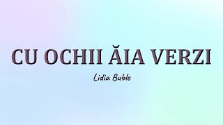 Lidia Buble  OCHII AIA VERZI  Versuri  🎤 LYRICS [upl. by Auhel770]