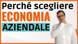 Perché studiare ECONOMIA AZIENDALE alluniversità [upl. by Clorinde]