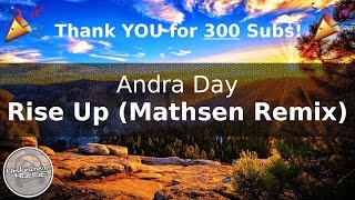 Andra Day  Rise Up Mathsen Remix Thank YOU for 300 Subs [upl. by Carline]