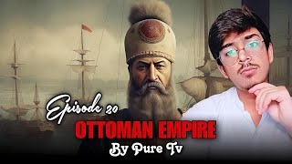 Ottoman Empire Episode 20 by Pure Tv [upl. by Mowbray]