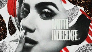 Anitta  Indecente Áudio Official Single [upl. by Annahahs]