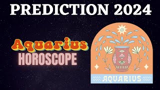 Aquarius Zodiac Signs 2024 Horoscope Predictions [upl. by Cleon476]