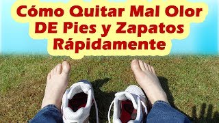 Como Quitar El Mal Olor De Pies y Como Quitar El Mal Olor De Los Zapatos Rápidamente [upl. by Lucrece]