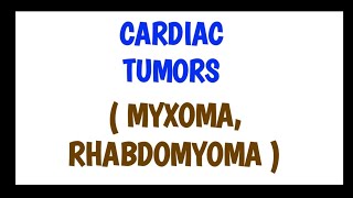 Cardiac tumors  Atrial Myxoma Rhabdomyoma  Pathology [upl. by Earleen927]