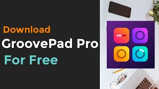 Download Groovepad Pro for Free [upl. by Ayenat]