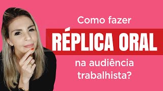 Como fazer réplica oral na audiência trabalhista  Dra Giselle Pereira [upl. by Asiat]