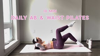 10MIN Daily Toned Ab amp Waist Pilates Routine  small waist  flat stomach [upl. by Airalednac]