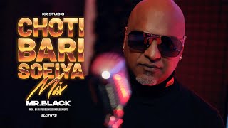 CHOTI BARI SOEIYA MIX  MRBLACK I PROD BY KRSTUDIO OFFICIAL MUSIC VIDEO [upl. by Asia]