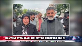 KAYYUM ATAMALARI HALFETİ’DE PROTESTO EDİLDİ [upl. by Ahseyn636]