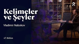 Vladimir Nabokov  Kelimeler ve Şeyler  67 Bölüm trt2 [upl. by Anaed]