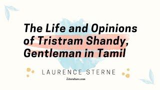 The Life And Opinions Of Tristram Shandy in Tamil by Laurence Sterne tristramshandy laurencesterne [upl. by Anitram]