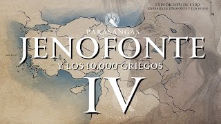 ANÁBASIS de JENOFONTE 🛡🗡 DIEZ MIL HOPLITAS GRIEGOS  PARTE 4  Historia Completa [upl. by Nirot795]