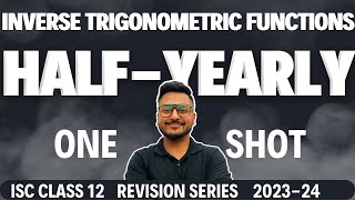 Master Inverse Trigonometric Functions in One Shot  ISC  CLASS 12  Mathematics  Yash Maheshwari [upl. by Aicitan]