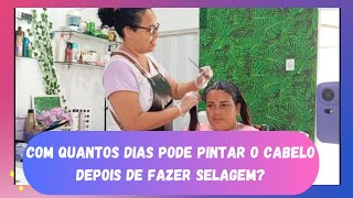 COM QUANTOS DIAS PODE PINTAR O CABELO DEPOIS DE FAZER SELAGEM  SEGREDOS DA COLORAÇÃO E DICAS [upl. by Eli]