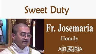 Privilege To Love  May 31  Homily  Fr Josemaria [upl. by Assela174]