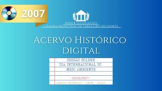 Sessão Solene Dia Internacional do Meio Ambiente  05062007 [upl. by Ahsenwahs]