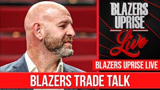 Portland Trail Blazers Trade Talk  Blazers Uprise Live [upl. by Ydieh]