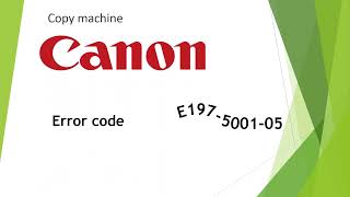 Canon iR ADV C3320 C3325 C3330 C3025 С3125 C3226 C3720 error code e197 E197500105 [upl. by Boffa]