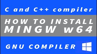 How To Install MinGW W64 64bit On Windows 10 11 C C GNU Compiler [upl. by Yekcir84]