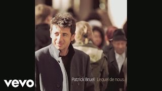 Patrick Bruel  Les larmes de leurs pères Audio [upl. by Ahsirtak]