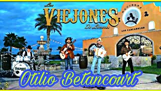 Los Viejones de Linares Otilio Betancourt [upl. by Sutton]