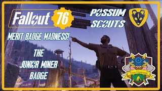 Fallout 76 POSSUM SCOUTS  Merit Badge Madness The Miner Badge [upl. by Seiter]