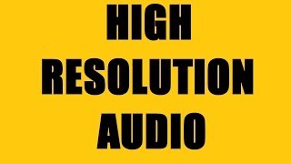 High Resolution Audio Formats  FLAC ALAC WAV AIFF DSD  24bit192kHz Audio [upl. by Ayoras]