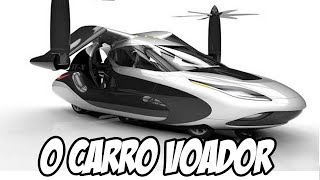 CARRO VOADOR já existe e estará a venda em breve sério [upl. by Sakovich781]