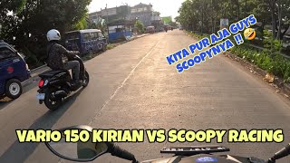 SPEEDING VARIO 150 KIRIAN VS SCOOPY RACING KITA PUR AJA GUYS [upl. by Uohk758]