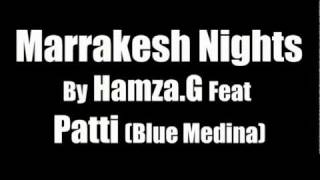 Marrakesh Nights by HamzaG feat Patti Blue Medina Radio Edit [upl. by Imoyik]