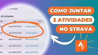 Como juntar duas atividades do Strava  combinando dois treinos divididos corrida pedal [upl. by Neirbo]