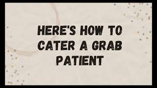 How to Cater a Grab Patient and Do Patient to Call [upl. by Curt]