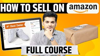 Sell on Amazon  Complete Course 🔥  How to Start Business on Amazon [upl. by Anitsej]