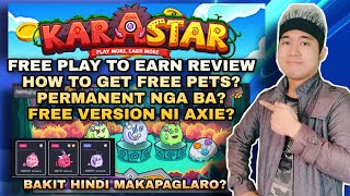 KARASTAR FREE PLAY TO EARN REVIEW TAGALOG HOW TO GET FREE 3 PETS  ANG LIBRENG AXIE INFINITY [upl. by Illene]