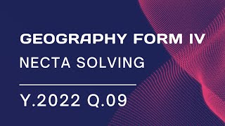 GEOGRAPHYFORM IV NECTA SOLVING 2022 QUESTION NUMBER 9 [upl. by Ayin]