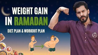 How to GAIN Weight amp Muscles In Ramadan 2024  DIET PLAN  BEST WORKOUT TIME [upl. by Ramel]