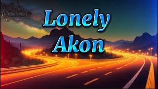 Akon  Lonely  Lyrics [upl. by Kiel]